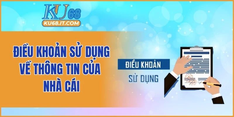 Điều khoản sử dụng về thông tin của nhà cái