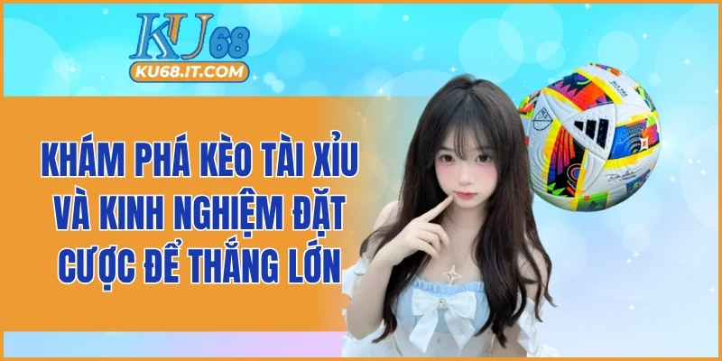 Kèo Tài Xỉu