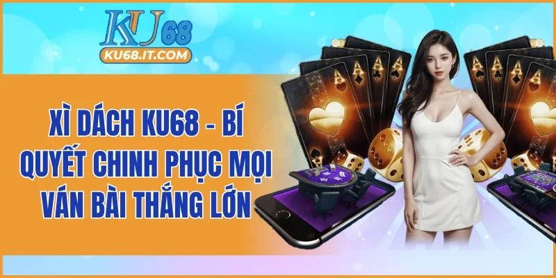 Xì Dách KU68